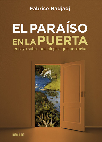 Libro El Paraiso En La Puerta Ensayo Sobre Una Alegria Qu...