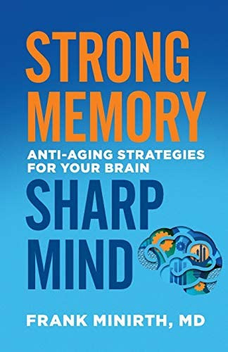 Libro: Strong Memory, Sharp Mind: Anti-aging Strategies For
