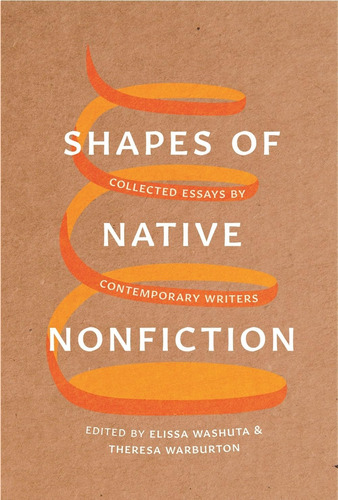 Libro: Shapes Of Native Nonfiction: Collected Essays By