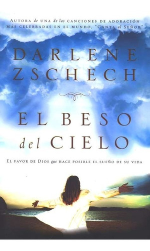 El Beso Del Cielo - Darlene Zschech