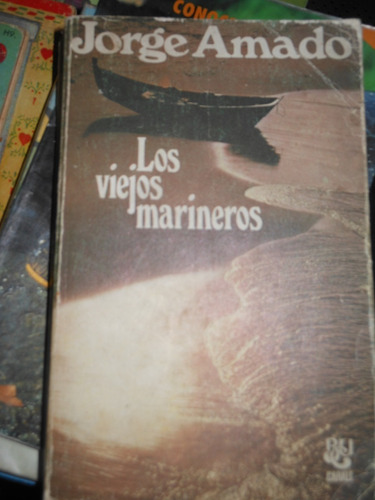 * * Jorge Amado  - Los Viejos Marineros