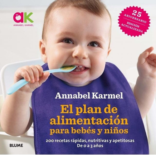El Plan De Alimentación Para Bebés Y Niños - Annabel Karmel