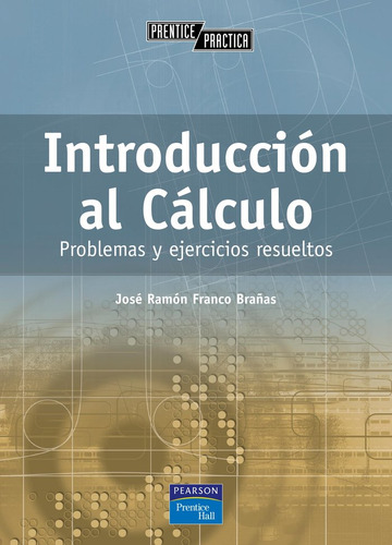 Int,al Calculo Problemas Ejecicios Resueltos - Franco Brañas