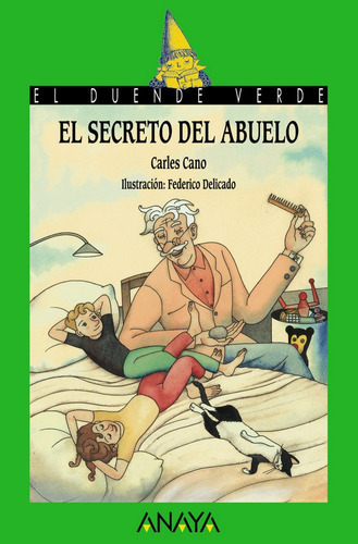 El secreto del Abuelo, de Cano, Carles. Editorial ANAYA INFANTIL Y JUVENIL, tapa blanda en español