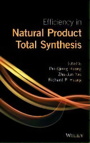 Efficiency In Natural Product Total Synthesis, De Henry N.c. Wong. Editorial John Wiley & Sons Inc, Tapa Dura En Inglés