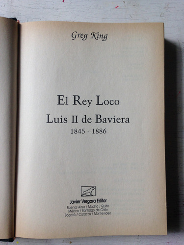 El Rey Loco - Luis Ii De Baviera (1845-1886): Greg King