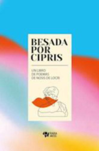 Besada Por Cipris Un Libro De Poemas De Nosis De Locri