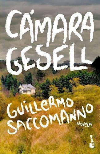 Cámara Gesell, Guillermo Saccomanno, Booket
