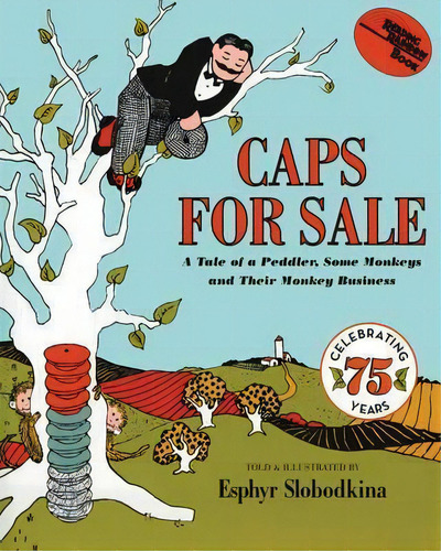 Caps For Sale : A Tale Of A Peddler, Some Monkeys And Their Monkey Business, De Esphyr Slobodkina. Editorial Harpercollins Publishers Inc, Tapa Blanda En Inglés