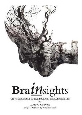Libro Brainsights : Use Neuroscience To Live, Love And Le...