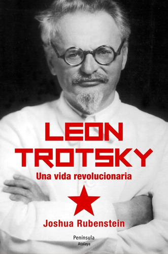 Leon Trotsky Una Vida Revolucionaria - Rubenstein Joshua