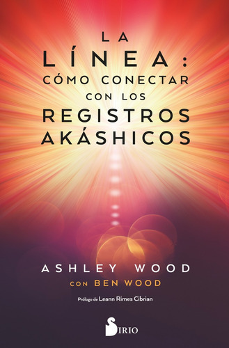 La Línea: Cómo Conectar Con Los Registros Akáshicos - Ashley