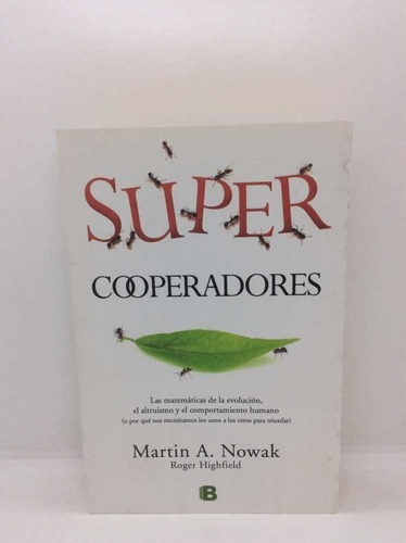 Súper Cooperadores - Martín A. Nowak - Filosofía