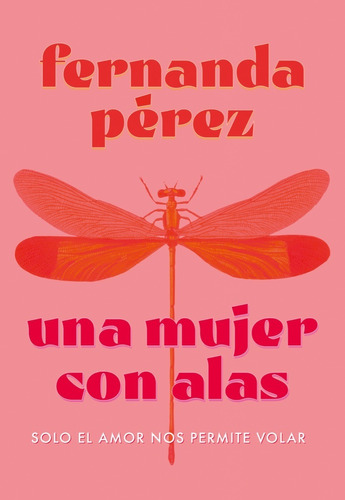 Imagen 1 de 1 de Libro Una Mujer Con Alas - Pérez Fernanda