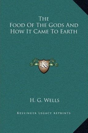 Libro The Food Of The Gods And How It Came To Earth - H G...