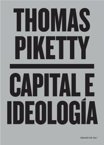 Capital E Ideología - Thomas Piketty - Nuevo - Original