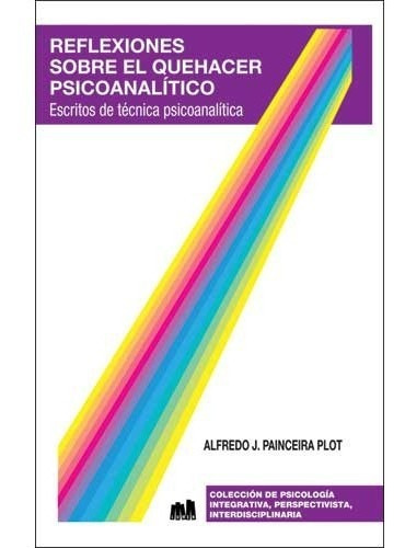 Reflexiones Sobre El Quehacer Psicoanalitico - Painceira