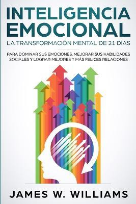 Libro Inteligencia Emocional : La Transformacion Mental D...