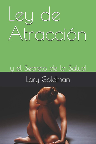 Libro: Ley De Atracción: Y El Secreto De La Salud