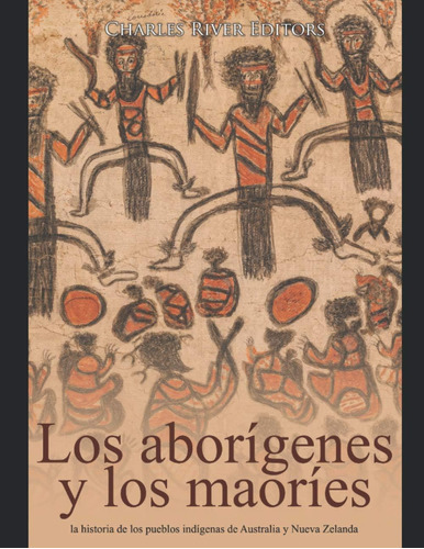 Libro: Los Aborígenes Australianos Y Maoríes: Historia
