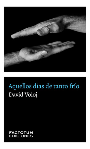 Aquellos Dias De Tanto Frio - David Voloj