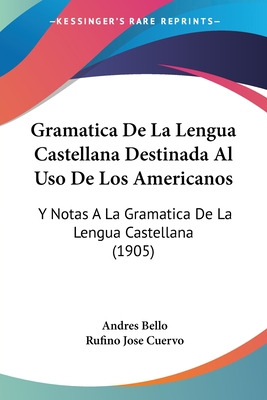 Libro Gramatica De La Lengua Castellana Destinada Al Uso ...