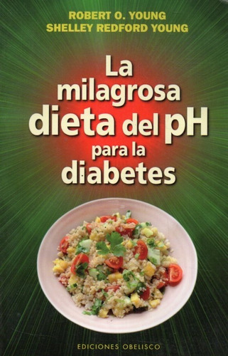 La Milagrosa Dieta Del Ph Para La Diabetes Robert O Young