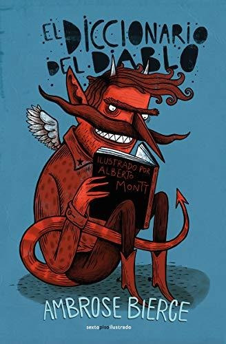 El Diccionario Del Diablo (sexto Piso Ilustrado)