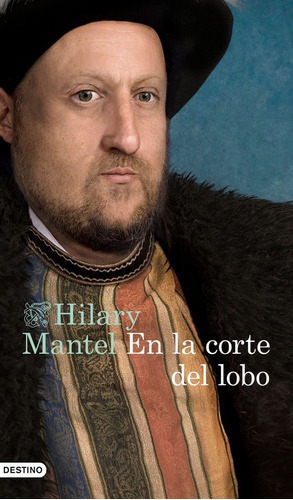 En La Corte Del Lobo - Hilary Mantel