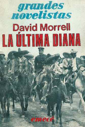 La Ultima Diana - David Morrell - Emece