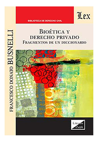 Bioetica Y Derecho Privado - Busnelli, Francesco