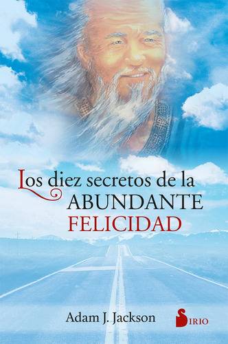 Libro: Los 10 Secretos De La Abundante Felicidad (2011)