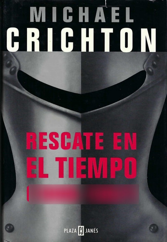 Rescate En El Tiempo (1999-1357) Michel Crichton 1 Edición