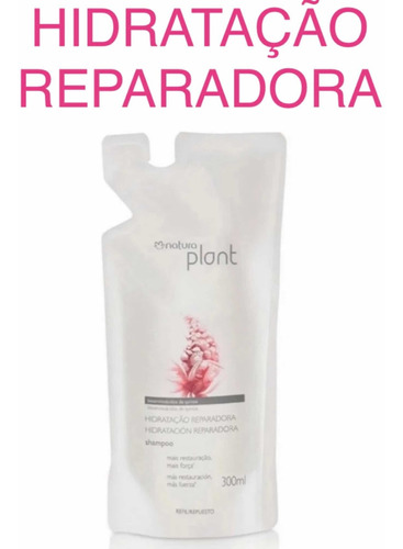 Refil Shampoo Natura Plant Hidratação Reparadora 300ml