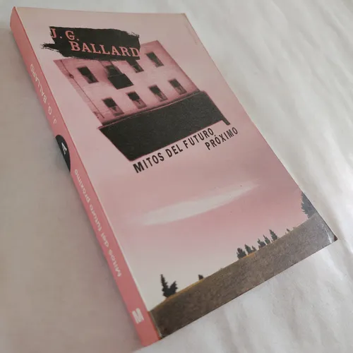 J. G. Ballard - Mitos Del Futuro Próximo