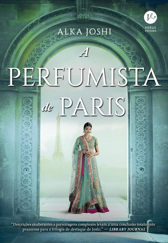 A perfumista de Paris, de Alka Joshi. Editora VERUS - GRUPO RECORD, capa mole em português, 2023