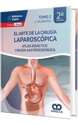 El Arte De La Cirugía Laparoscópica Tomo 2. 2a Edición