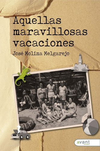 Libro Aquellas Maravillosas Vacaciones - Molina Melgarejo...