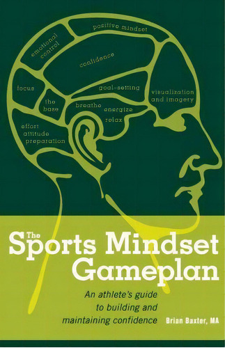 The Sports Mindset Gameplan, De Brian Baxter Ma. Editorial Spinw Publishing, Tapa Blanda En Inglés