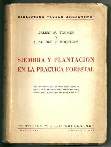 J. Toumey. Siembra Y Plantación En La Práctica Forestal