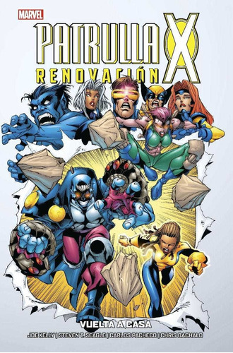 Patrulla X Renovación 1: Vuelta A Casa, De Joe Kelly, Carlos Pacheco, Chris Bachalo, Terry Dodson, Steve T. Seagle, Ed Benes. Editorial Panini, Tapa Dura En Español