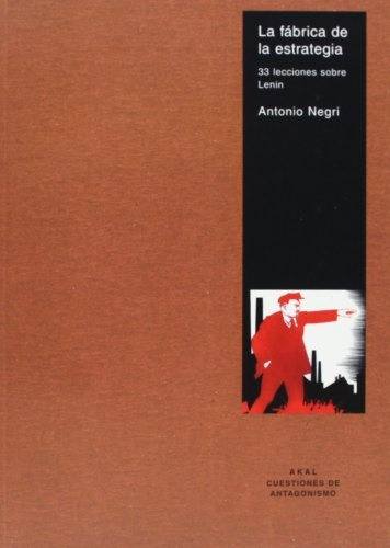 Fabrica De La Estrategia: Nº 27   -- 33 Lecciones Sobre Lenin, De Negri, Antonio. Serie N/a, Vol. Volumen Unico. Editorial Akal, Tapa Blanda, Edición 1 En Español, 2004