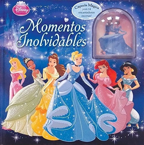 Momentos Inolvidables - Princesas - Libro Con Capsula