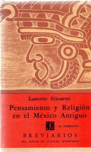 D3 L. Séjourné -pensamiento Y Religión En El México Ant