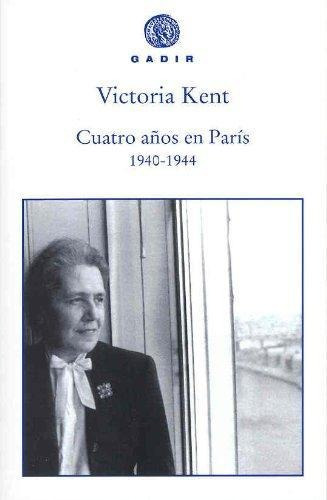 Cuatro Anos En Paris 1940-1944 Gadir