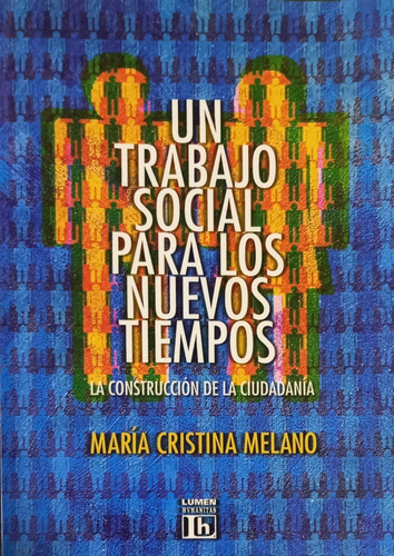 Un Trabajo Social Para Los Nuevos Tiempos María C. Melano 