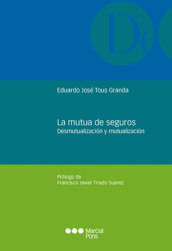 Mutua De Seguros Desmutualizacion Y Mutualizacion, La