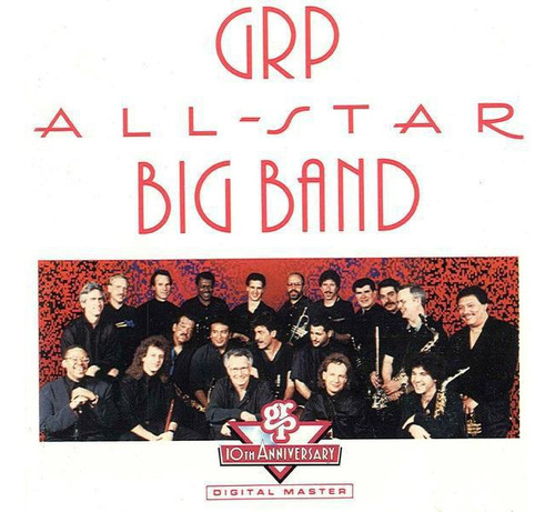 Cd Grp All-star Big Band - 10th Anniversary  (1992)
