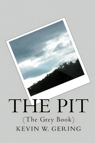 The Pit, De Kevin Gering. Editorial Createspace Independent Publishing Platform, Tapa Blanda En Inglés