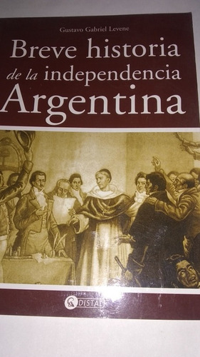 Gustavo Levene - Breve Historia Independencia Argentina C296